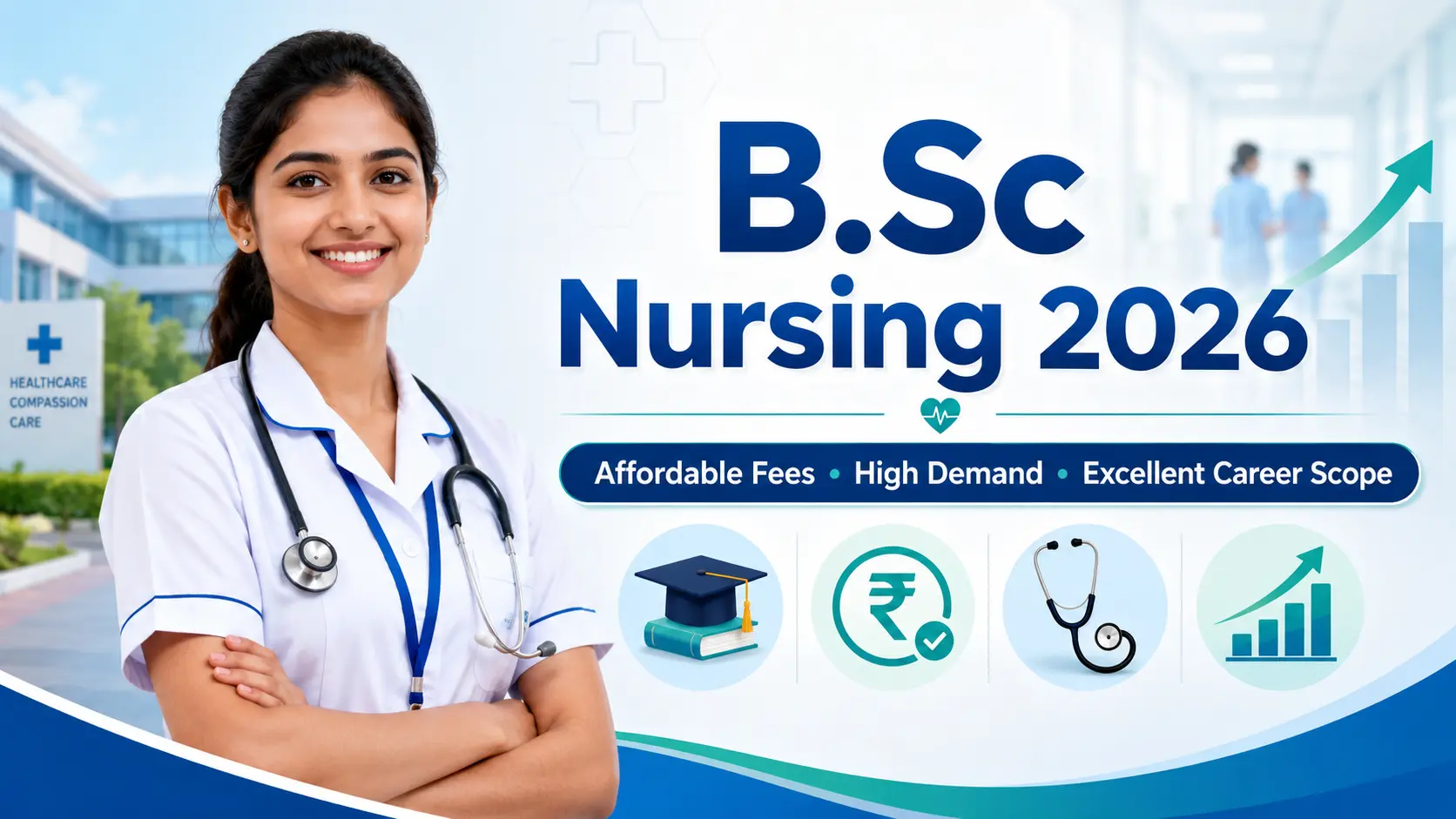 B.Sc Nursing 2026: Affordable Fees, High Demand & Excellent Career Scope