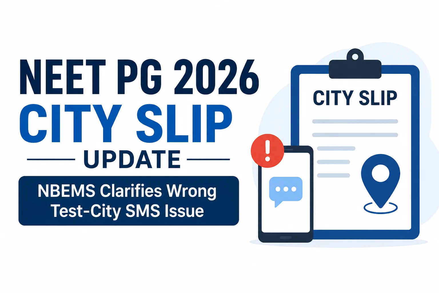 NEET PG 2026 City Slip Released: NBEMS Clarifies Wrong Test-City SMS Issue